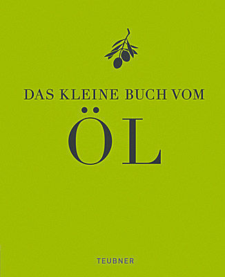 Das kleine Buch vom Öl