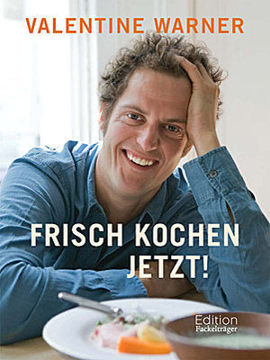 Frisch kochen jetzt!