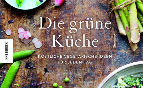 Bild: Knesebeck Verlag Die grüne Küche
