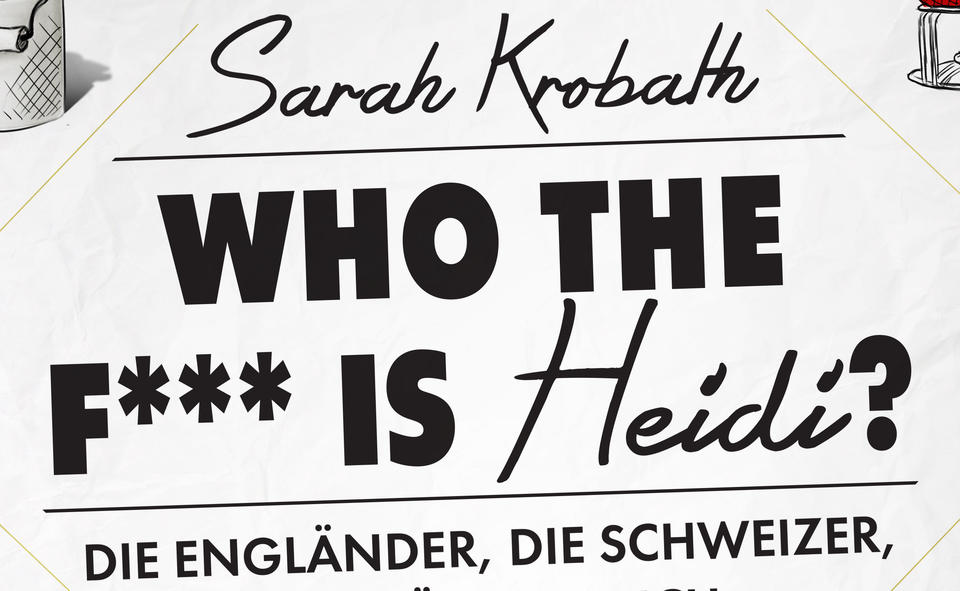 "Who the f*** is Heidi?" von Sarah Krobath