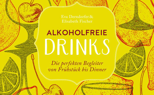 Bild: Brandstätter Verlag Alkoholfreie Drinks
